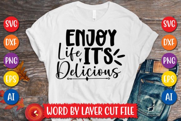 Download Enjoy Life It's Delicious Svg Design - Premium Resources